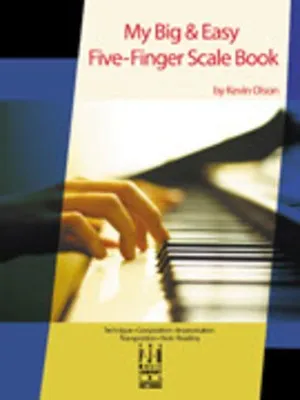 MY BIG & EASY FIVE FINGER SCALE BOOK